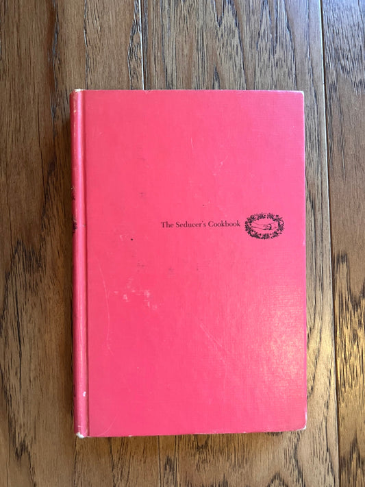 Seducer’s Cookbook for Adults Only Valentines Day Gift Vintage Book Recipes for Love