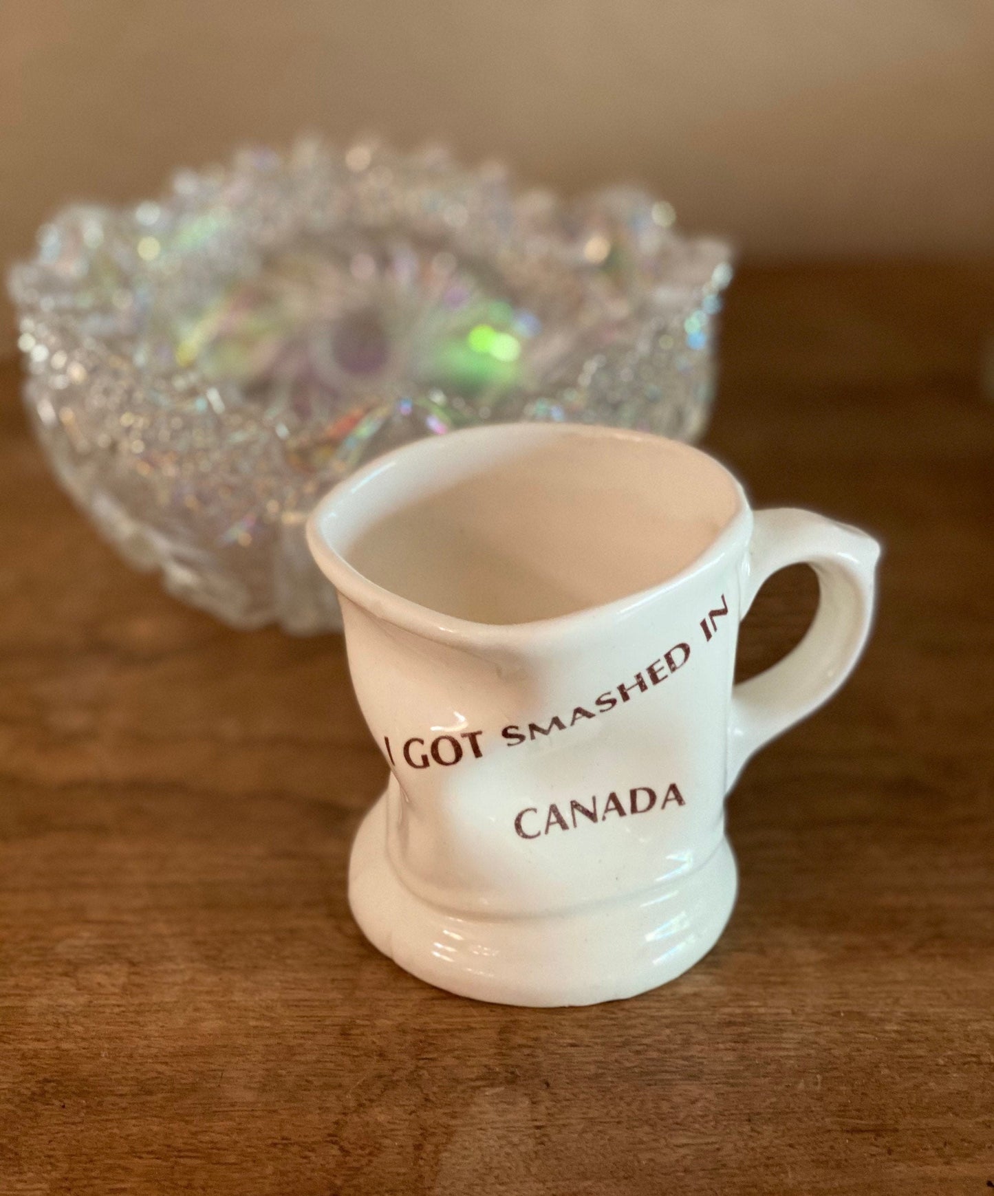 Vintage I Got Smashed In Canada Souvenir Mug