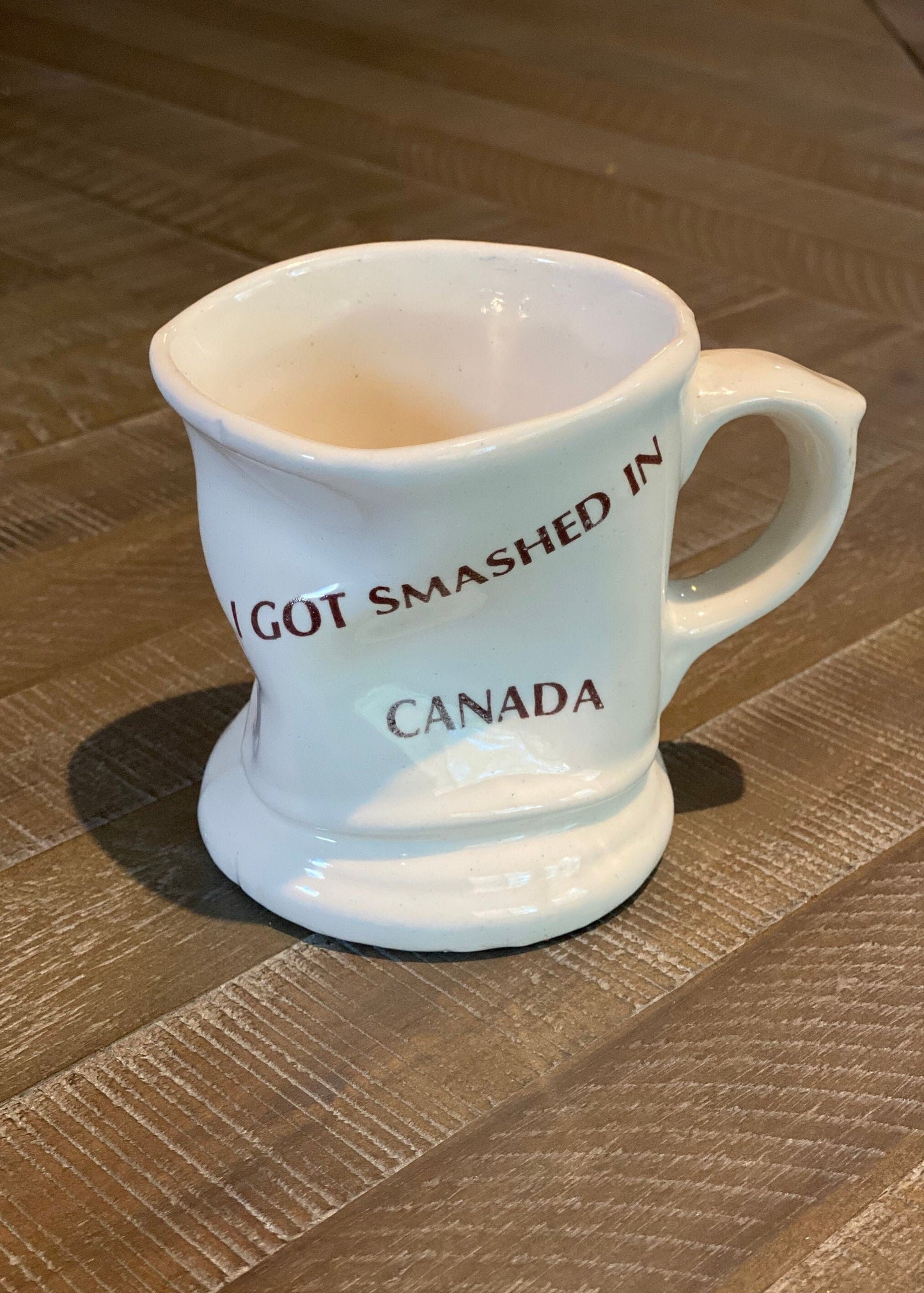 Vintage I Got Smashed In Canada Souvenir Mug